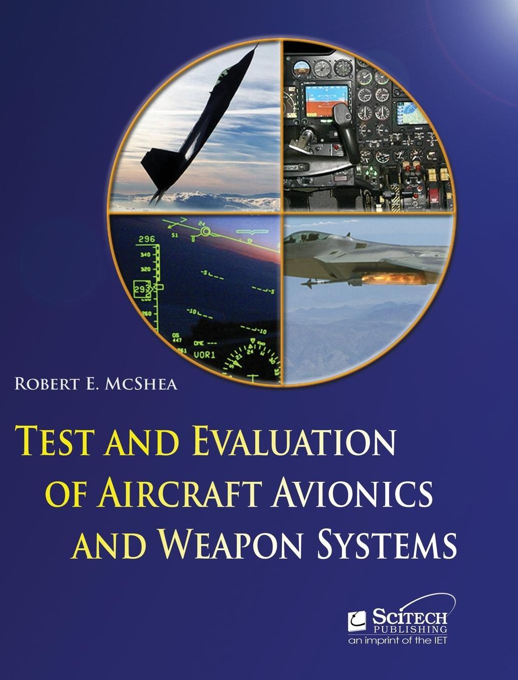 Test and Evaluation of Aircraft Avionics and Weapons Systems