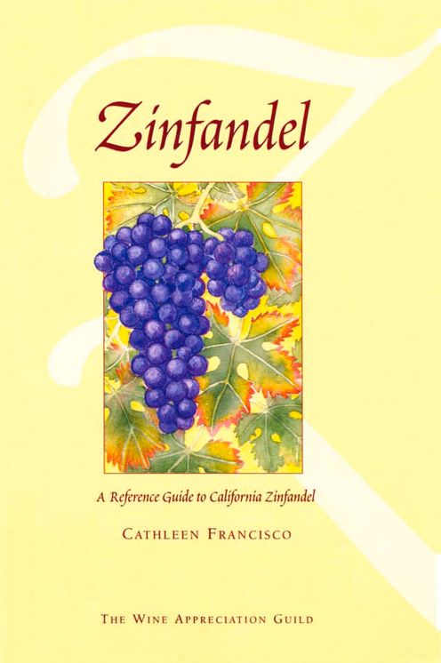 Zinfandel: A Reference Guide to California Zinfandel