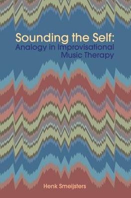 Sounding the Self: Analogy in Improvisational Music Therapy