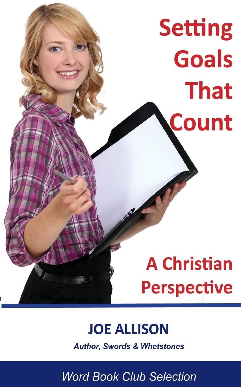 Setting Goals That Count: A Christian Perspective