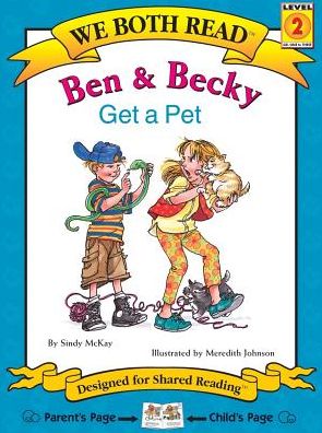 Ben and Becky Get a Pet (We Both Read Series)