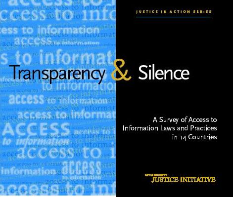 Transparency and Silence: A Survey of Access to Information Laws and Practices in Fourteen Countries