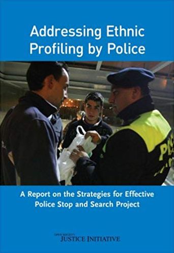 Addressing Ethnic Profiling by Police: A Report on the Strategies for Effective Police Stop and Search Project