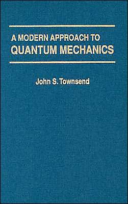 A Modern Approach To Quantum Mechanics