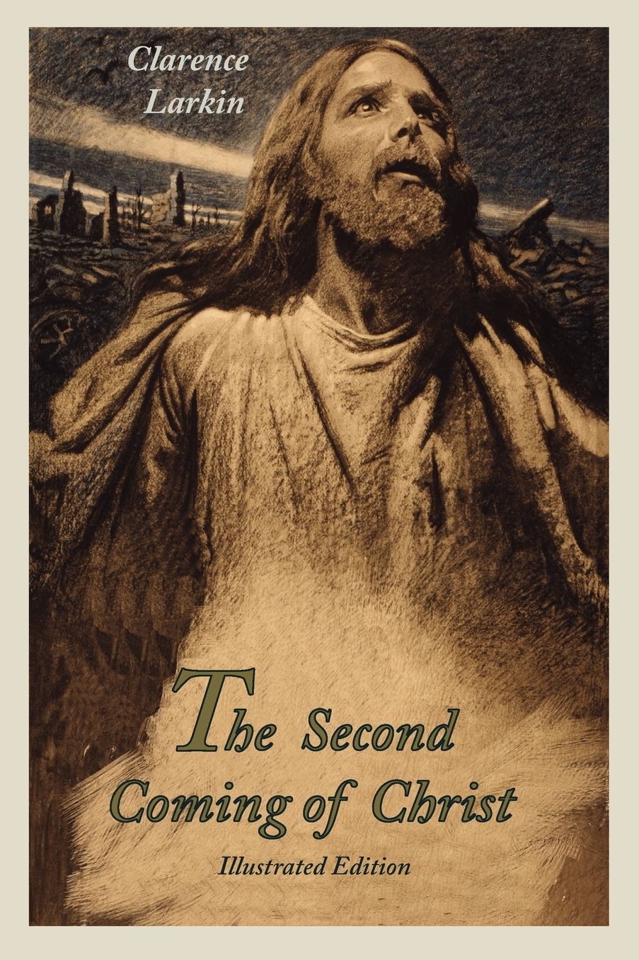 The Second Coming Of Christ (Illustrated Edition)