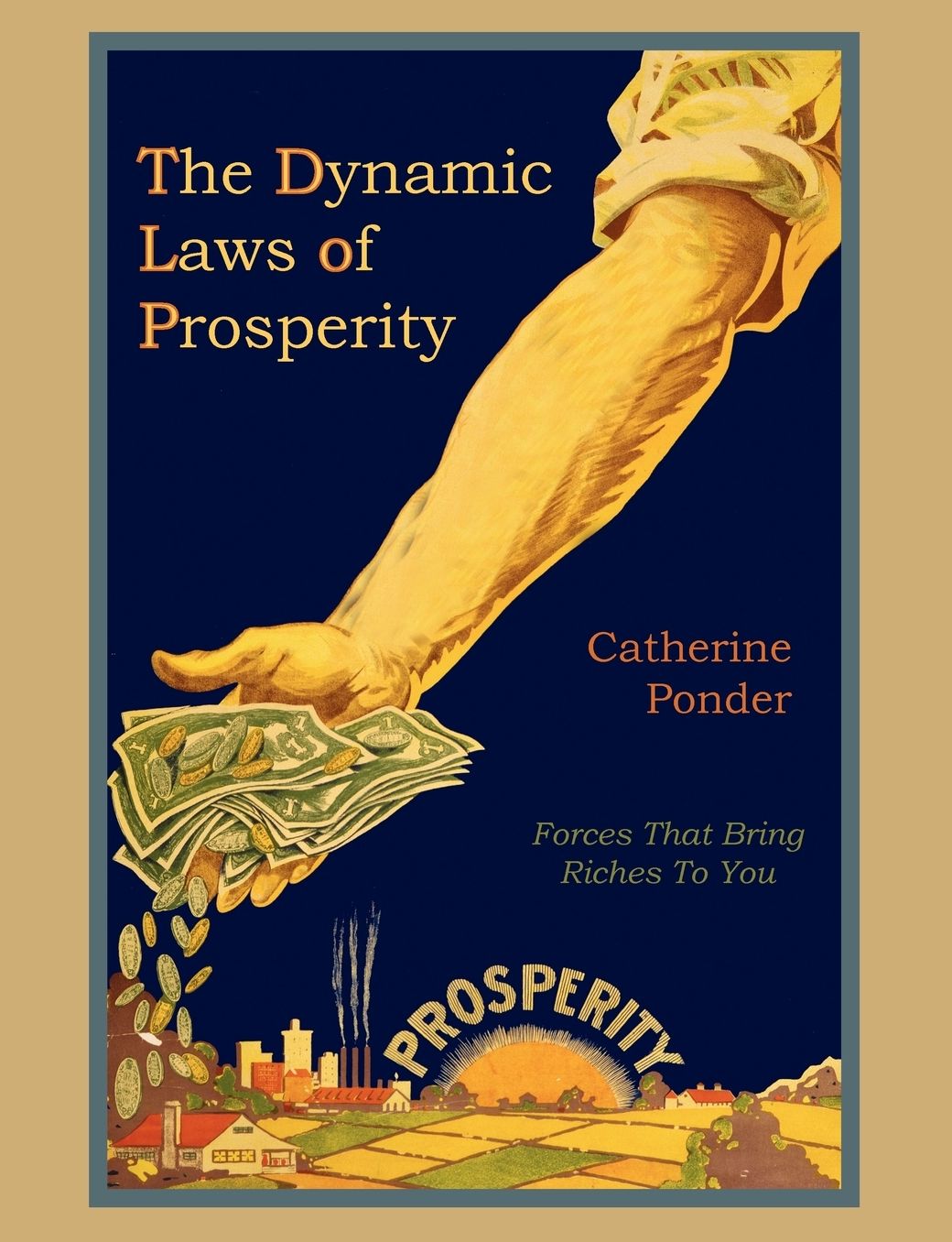 The Dynamic Laws Of Prosperity