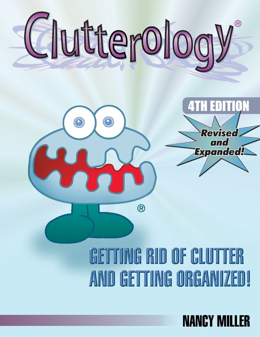 Clutterology®: Getting Rid of Clutter and Getting Organized