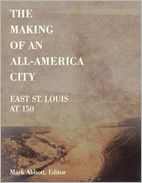 The Making of an All-America City: East St. Louis at 150