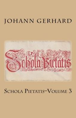 Schola Pietatis: Volume 3