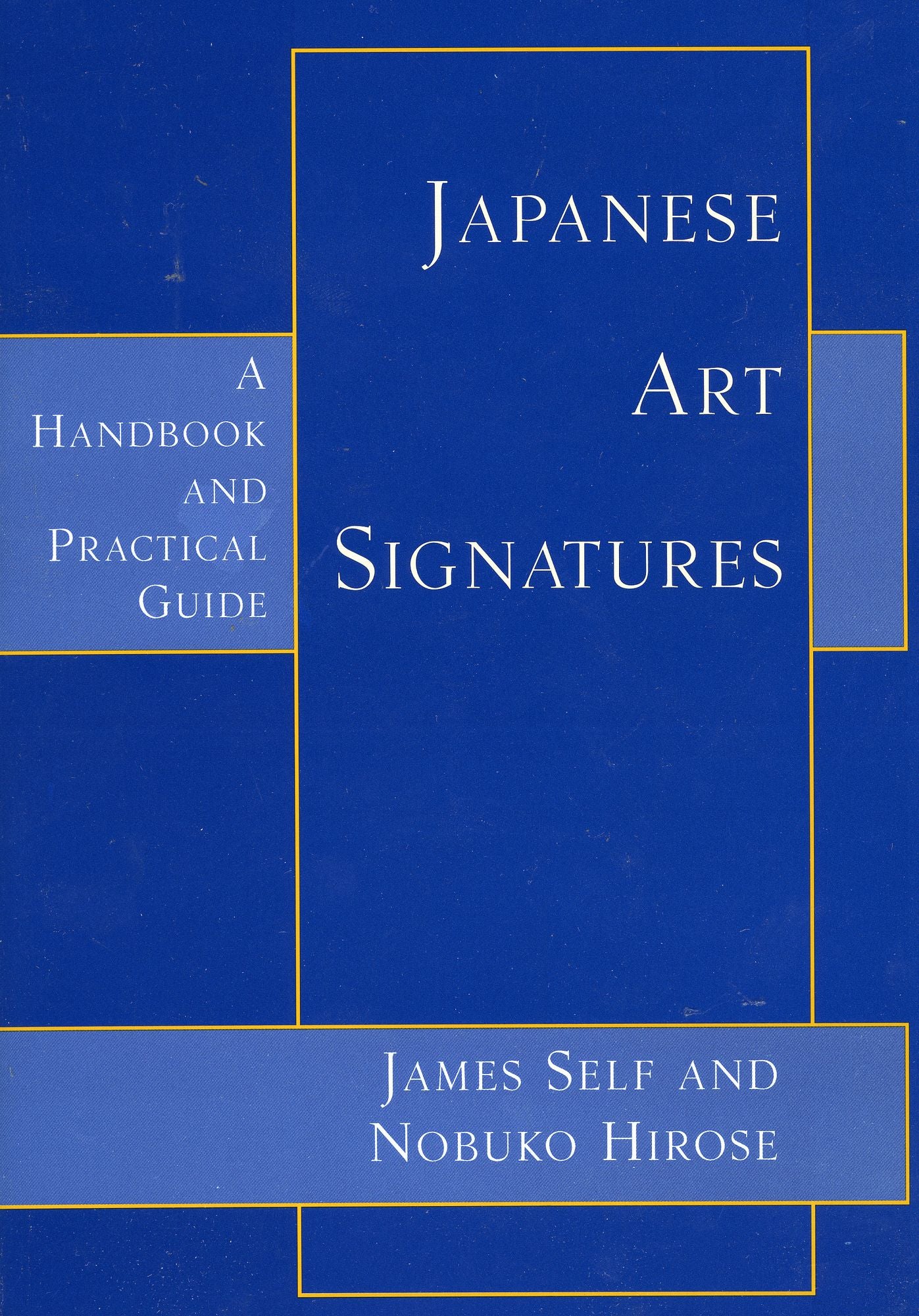 Japanese Art Signatures: A Handbook and Practical Guide