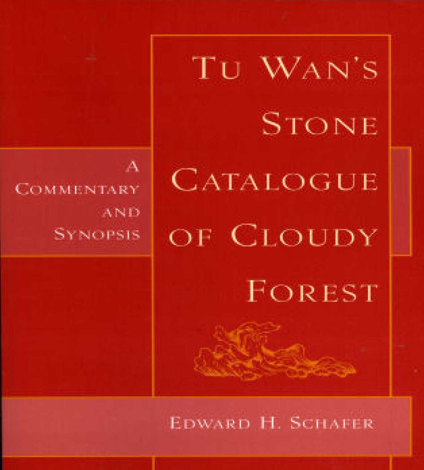 Tu Wan's Stone Catalogue of Cloudy Forest: A Commentary and Synopsis