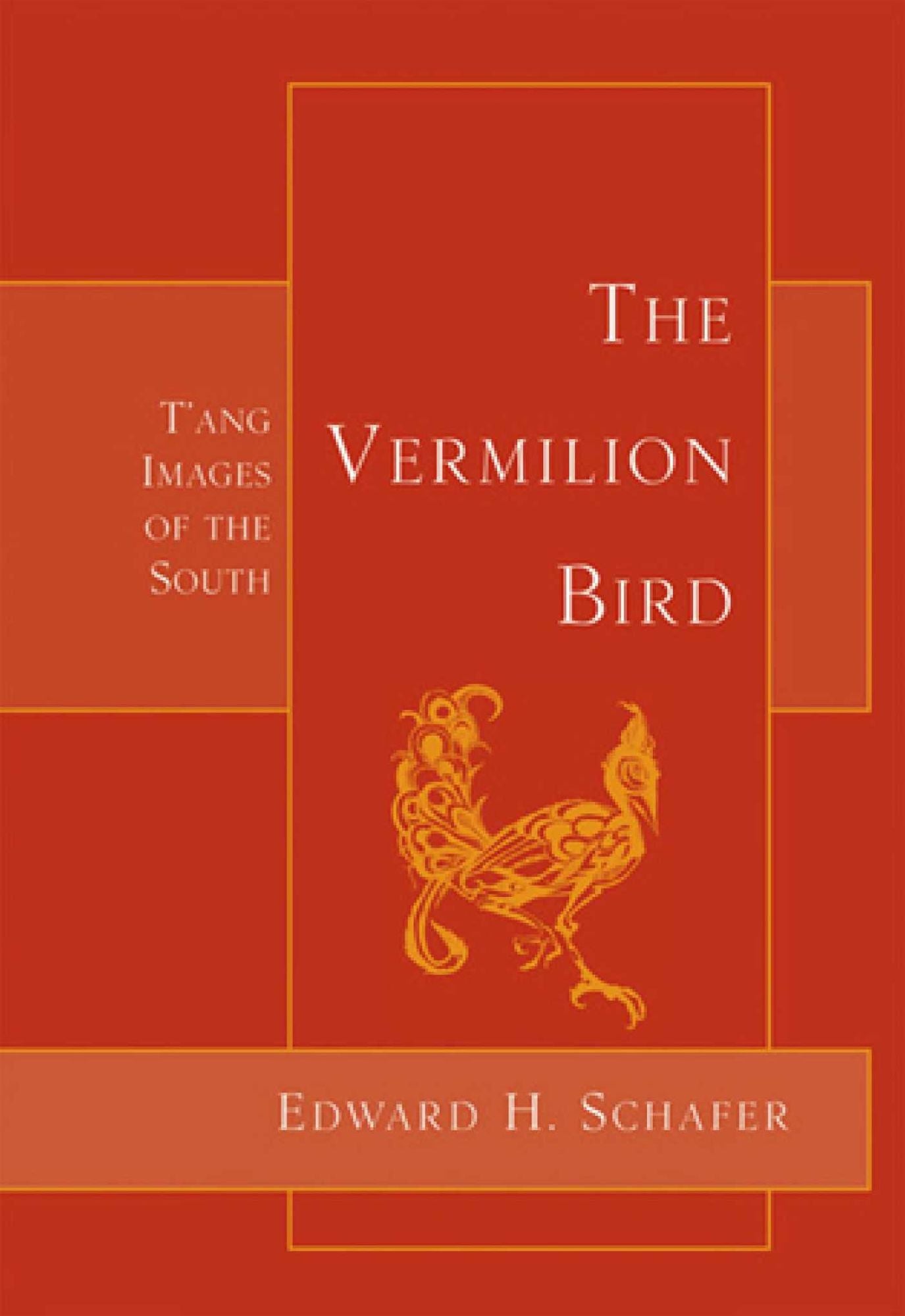 Vermilion Bird: T'ang Images of the South