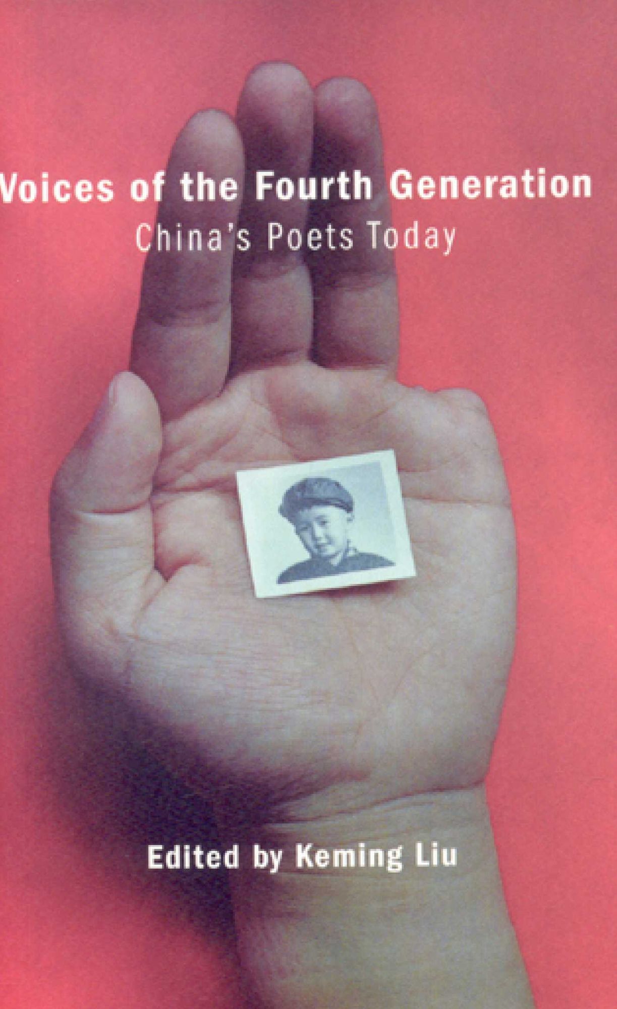 Voices of the Fourth Generation: China's Poets Today