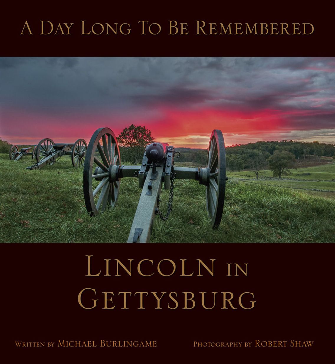 A Day Long to Be Remembered: Lincoln in Gettysburg