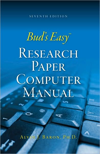 Bud's Easy Research Paper Computer Manual 7th Ed