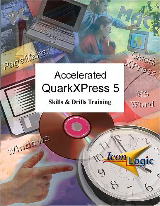 Accelerated QuarkXPress 5: Skills & Drills Training