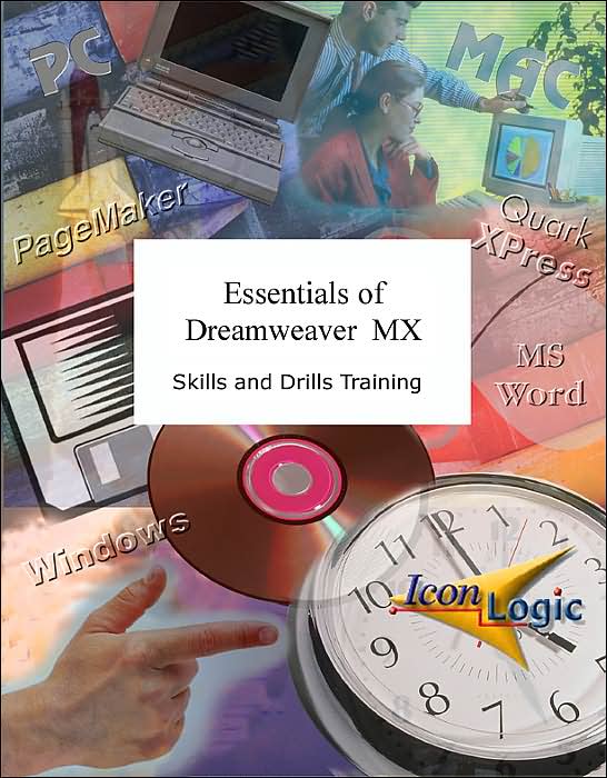 Essentials of Dreamweaver MX (Icon Logic Training Series): Skills and Drills Training with CD