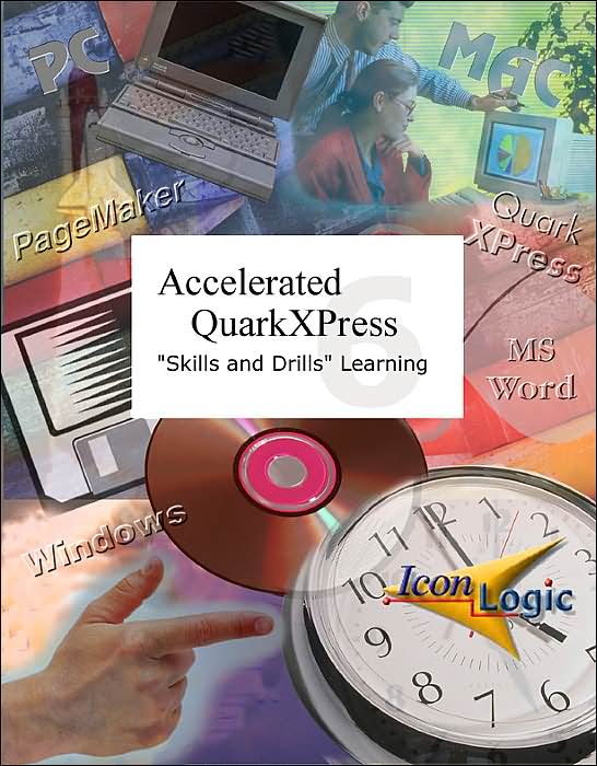 Accelerated QuarkXPress 6: Skills and Drills Workbook