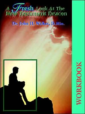 A Fresh Look At The New Testament Deacon Workbook