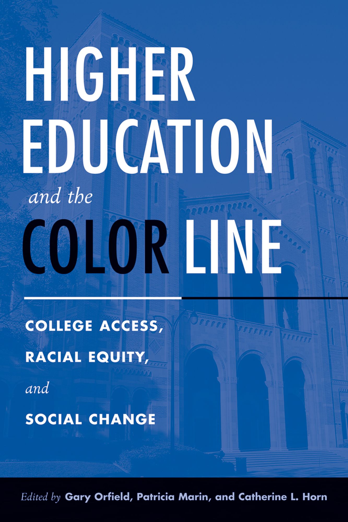 Higher Education and the Color Line: College Access, Racial Equity, and Social Change