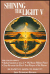Shining the Light V: Humanity Is Going to Make It!