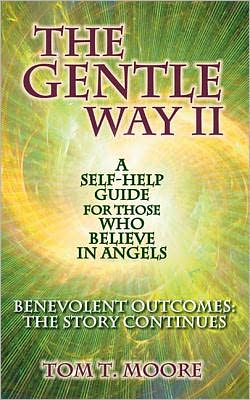 The Gentle Way Vol. 2: Benevolent Outcomes: the Story Continues