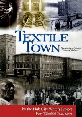 Textile Town: Spartanburg County, South Carolina