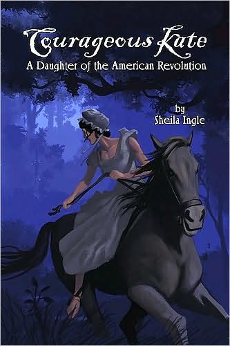 Courageous Kate: A Daughter of the American Revolution