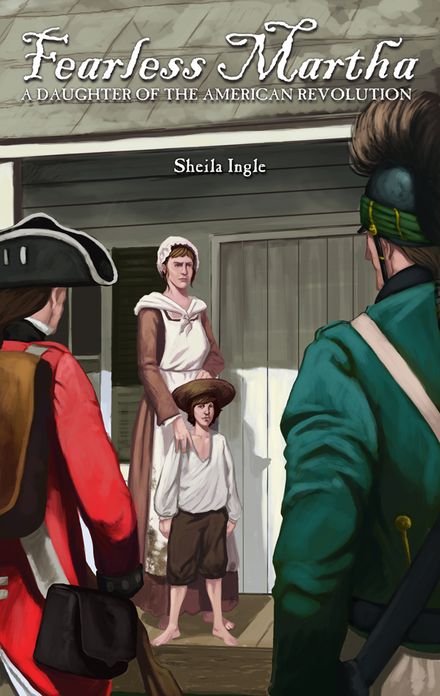Fearless Martha: A Daughter of the American Revolution