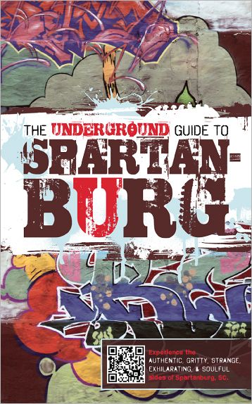 The Underground Guide to Spartanburg