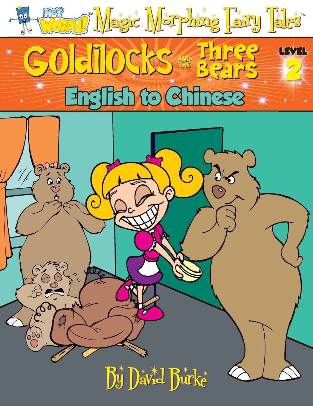 GOLDILOCKS AND THE THREE BEARS: English to Chinese, Level 2