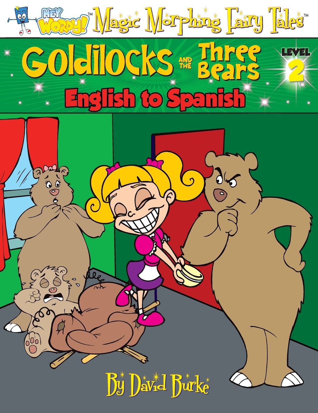 GOLDILOCKS AND THE THREE BEARS: English to Spanish, Level 2