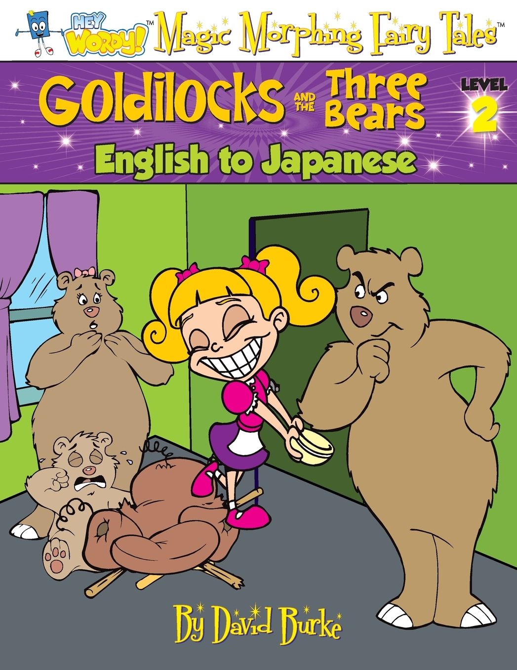 GOLDILOCKS AND THE THREE BEARS: English to Japanese, Level 2