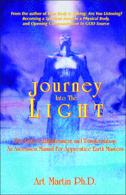 Journey into the Light: Manual for Ascencion for Apprentice Earth Masters