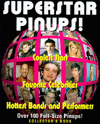 Superstar Pinups: Coolest Stars, Favorite Celebrities, Hottest Bands and Performers