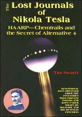 Lost Journals of Nikola Tesla: HAARP - Chemtrails and Secrets of Alternative 4