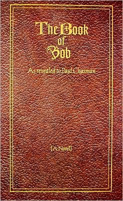 The Book of Bob: A Novel