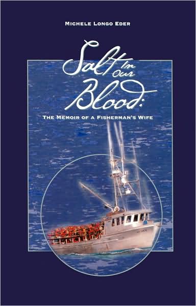Salt in Our Blood: The Memoir of a Fisherman's Wife