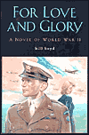 For Love and Glory: A Novel