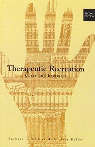Therapeutic Recreation: Cases and Exercises