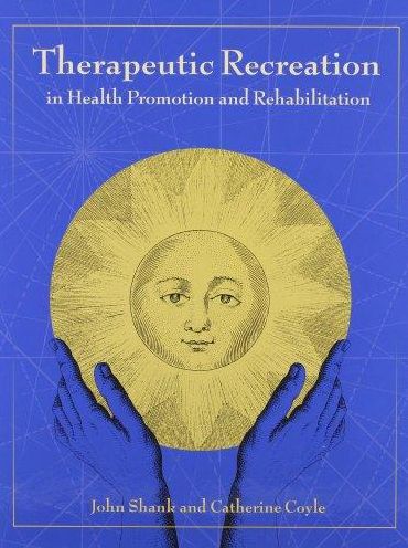 Therapeutic Recreation in Health Promotion and Rehabilitation