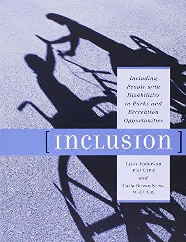 Inclusion: Including People with Disabilities in Parks and Recreation Opportunities