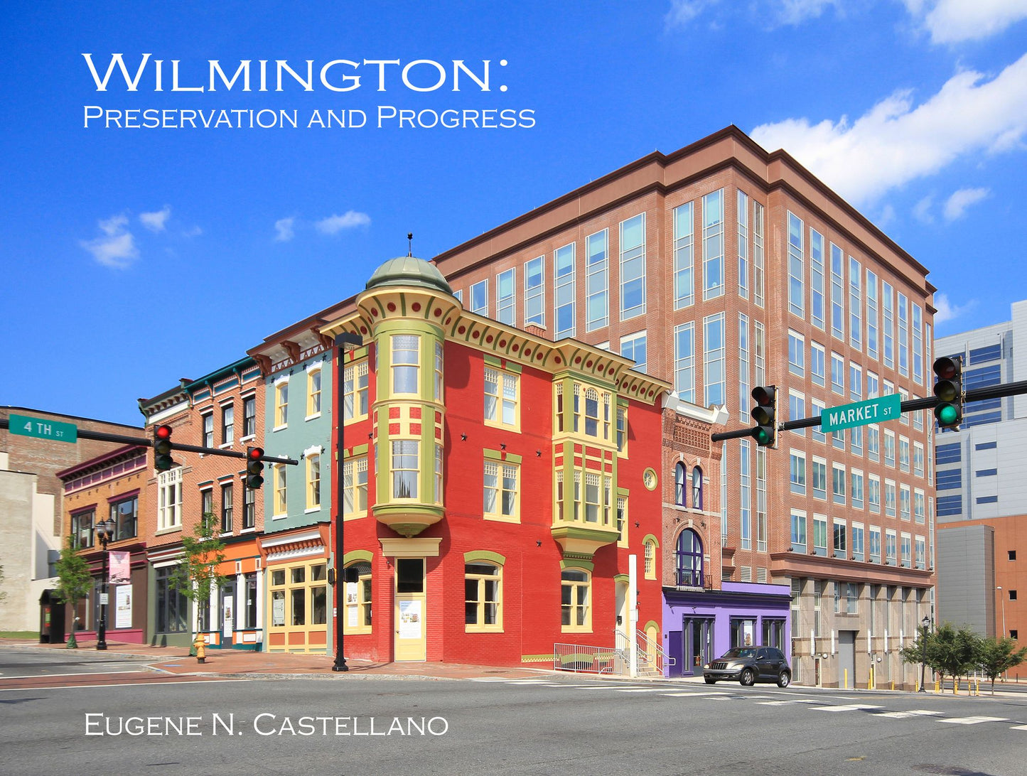 Wilmington: Preservation and Progress