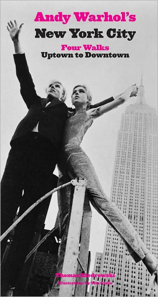 Andy Warhol's New York City: Four Walks, Uptown to Downtown