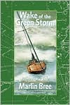 Wake of the Green Storm: A Survivor's Tale