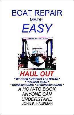 Boat Repair Made Easy: Haul Out