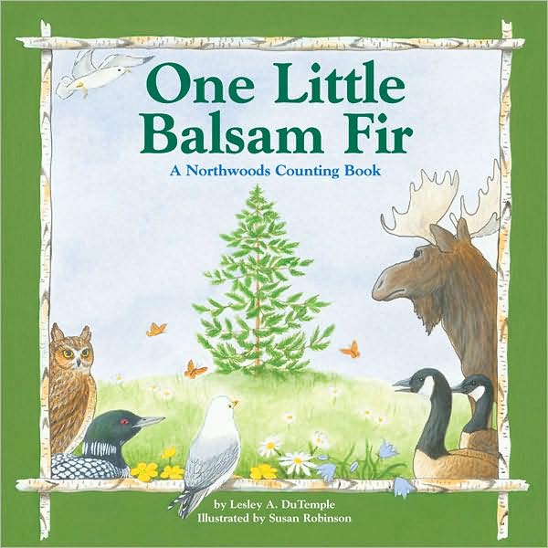 One Little Balsam Fir, A Northwoods Counting Book