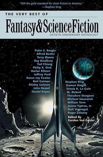 The Very Best of Fantasy & Science Fiction: Sixtieth Anniversary Anthology