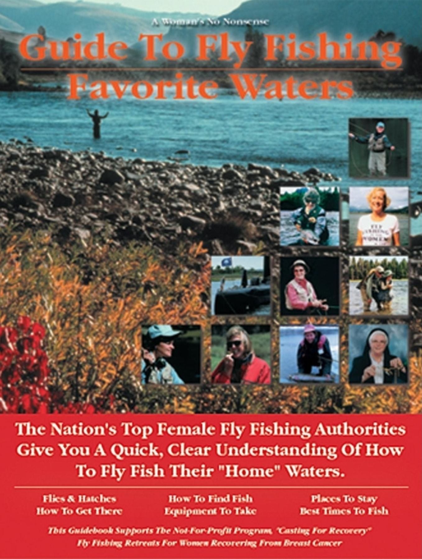 A Woman's Guide to Fly Fishing Favorite Waters: The Nations Top Female Fly Fishing Authorities Give You a Quick, Clear Understanding of How to Fly Fish Their Favorite Waters
