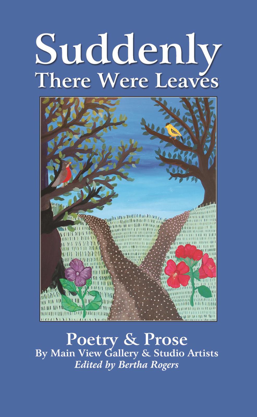 Suddenly There Were Leaves